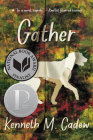 Gather By Kenneth M. Cadow Cover Image