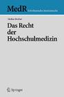 Das Recht Der Hochschulmedizin (MedR Schriftenreihe Medizinrecht) By Stefan Becker Cover Image