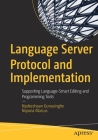 Language Server Protocol and Implementation: Supporting Language-Smart Editing and Programming Tools Cover Image
