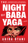 The Night of Baba Yaga By AKIRA OTANI, Sam Bett (Translated by) Cover Image