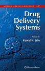 Drug Delivery Systems (Methods in Molecular Biology #437) By Kewal K. Jain (Editor) Cover Image