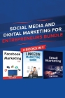 Social Media and Digital Marketing for Entrepreneurs Bundle: Cost Effective Facebook, LinkedIn, Instagram Marketing Strategy to Build a Personal Brand By Tim Shek Cover Image