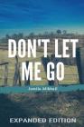 Don't Let Me Go (Expanded Edition) By Jamila Mikhail Cover Image