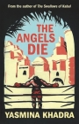 The Angels Die By Yasmina Khadra, Howard Curtis (Translator) Cover Image