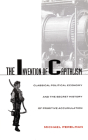 The Invention of Capitalism: Classical Political Economy and the Secret History of Primitive Accumulation By Michael Perelman Cover Image