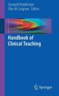 Handbook of Clinical Teaching By Somnath Mookherjee (Editor), Ellen M. Cosgrove (Editor) Cover Image
