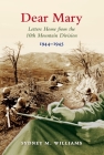 Dear Mary: Letters Home from the 10th Mountain Division (1944-1945) Cover Image