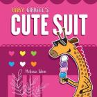 Baby Giraffe's Cute Suit: A New Adventure with the Potty Zoo Characters. A Little Poem for Toddlers who are Learning the Colors. Rhyming Book fo By Pedro Gutierrez, Valery Matvienko (Illustrator), Melissa Winn Cover Image