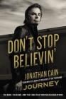 Don't Stop Believin' Softcover By Jonathan Cain Cover Image