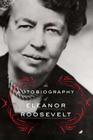 The Autobiography of Eleanor Roosevelt By Eleanor Roosevelt Cover Image