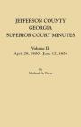 Jefferson County, Georgia, Superior Court Minutes. Volume II: April 28, 1800-June 12, 1804 Cover Image