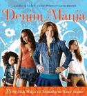 Denim Mania: 25 Stylish Ways to Transform Your Jeans By Carmen Webber, Carmia Marshall Cover Image