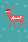 Aunt: Gift for Aunt Christmas Holiday Celebration College Ruled Composition Notebook w/ Reindeer Wearing a Santa Claus Hat o Cover Image
