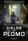 Cielos de plomo (Leaden Skies - Spanish Edition) By Carlos Bassas del Rey Cover Image