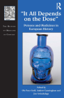 It All Depends on the Dose: Poisons and Medicines in European History (History of Medicine in Context) By Ole Peter Grell (Editor), Andrew Cunningham (Editor), Jon Arrizabalaga (Editor) Cover Image