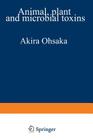 Animal, Plant, and Microbial Toxins: Volume 2 Chemistry, Pharmacology, and Immunology By Akira Ohsaka, Kyozo Hayashi, Yoshio Sawai Cover Image