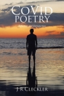CoVid Poetry: Reflection and Introspection By J. R. Cleckler Cover Image