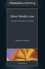 Mass Media Law: A Survey of Content and Culture By Michael M. Epstein Cover Image