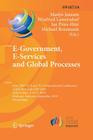 E-Government, E-Services and Global Processes: Joint Ifip Tc 8 and Tc 6 International Conferences, Eges 2010 and Gisp 2010, Held as Part of Wcc 2010, (IFIP Advances in Information and Communication Technology #334) Cover Image