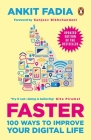 Faster: 100 Ways To Improve Your Digital Life Cover Image