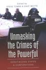 Unmasking the Crimes of the Powerful; Scrutinizing States and Corporations Cover Image