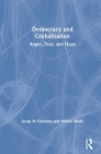 Democracy and Globalization: Anger, Fear, and Hope By Josep M. Colomer, Ashley L. Beale Cover Image