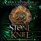 The Stone Knife Lib/E: The Songs of the Drowned By Anna Stephens, Joseph Balderrama (Read by) Cover Image