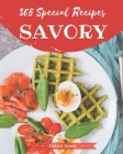 365 Special Savory Recipes: A Savory Cookbook from the Heart! By Debra Jones Cover Image