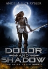 Dolor And Shadow: Premium Hardcover Edition Cover Image