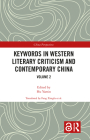 Keywords in Western Literary Criticism and Contemporary China: Volume 2 (China Perspectives) By Yamin Hu (Editor), Yanwen Sun (Other) Cover Image