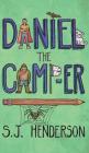 Daniel the Camp-er (Daniel the Draw-Er #2) By S. J. Henderson Cover Image