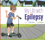 My Life with Epilepsy By Mari C. Schuh, Ana Sebastián (Illustrator) Cover Image