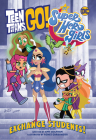 Teen Titans Go!/DC Super Hero Girls: Exchange Students! By Amy Wolfram, Agnes Garbowska (Illustrator) Cover Image