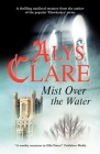 Mist Over the Water (Aelf Fen Mystery #2) By Alys Clare Cover Image