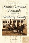 South Carolina Postcards Volume VI:: Newberry County (Postcard History) Cover Image