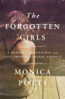 The Forgotten Girls: A Memoir of Friendship and Lost Promise in Rural America Cover Image