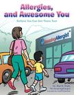 Allergies, and Awesome You: Believe You Can Get There Too! Cover Image