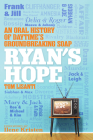 Ryan's Hope: An Oral History of Daytime's Groundbreaking Soap By Tom Lisanti Cover Image