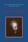 Lectures on Logic (Cambridge Edition of the Works of Immanuel Kant) By Immanuel Kant, J. Michael Young (Editor), Allen W. Wood (Editor) Cover Image