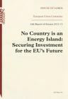 No Country Is an Energy Island: Securing Investment for the EU's Future: House of Lords Paper 161 Session 2012-13 By The Stationery Office (Editor) Cover Image