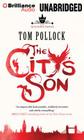 The City's Son (Skyscraper Throne #1) By Tom Pollock, James Langton (Read by), Alison Larkin (Read by) Cover Image