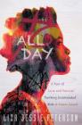 All Day: A Year of Love and Survival Teaching Incarcerated Kids at Rikers Island By Liza Jessie Peterson Cover Image