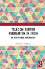 Telecom Sector Regulation in India: An Institutional Perspective Cover Image