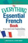 The Everything Essential French Book: All You Need to Learn French in No Time (Everything®) By Bruce Sallee, David Hebert Cover Image