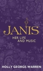 Janis: Her Life and Music By Holly George-Warren Cover Image