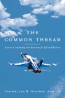 The Common Thread: Lessons in Leadership and Awareness for Life and Business Cover Image