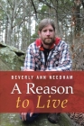 A Reason to Live By Beverly Ann Needham Cover Image