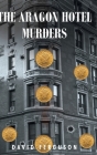 The Aragon Hotel Murders By David Ferguson Cover Image