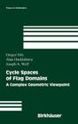 Cycle Spaces of Flag Domains: A Complex Geometric Viewpoint (Progress in Mathematics #245) By Gregor Fels, Alan Huckleberry, Joseph a. Wolf Cover Image