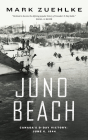Juno Beach: Canada's D-Day Victory -- June 6, 1944 Cover Image